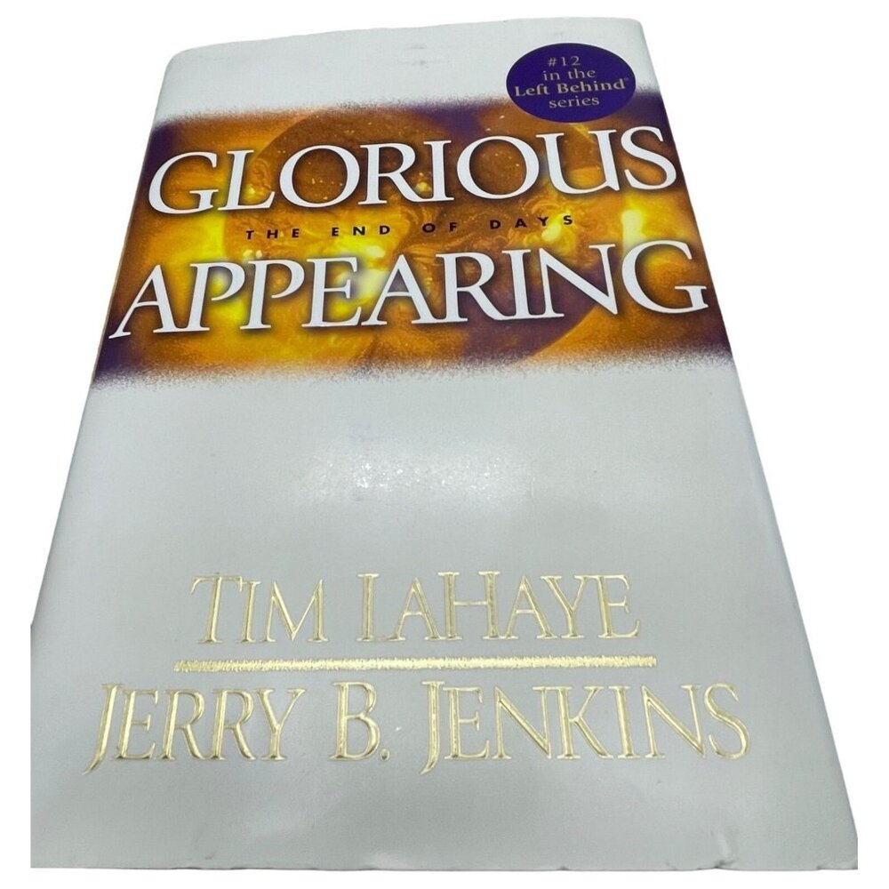 Glorious the end of days appearing hardcover book Tim Lahaye & Jenkins READ